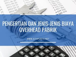 Pengertian Dan Jenis Jenis Overhead Panduan Lengkap Blog Loker Jember